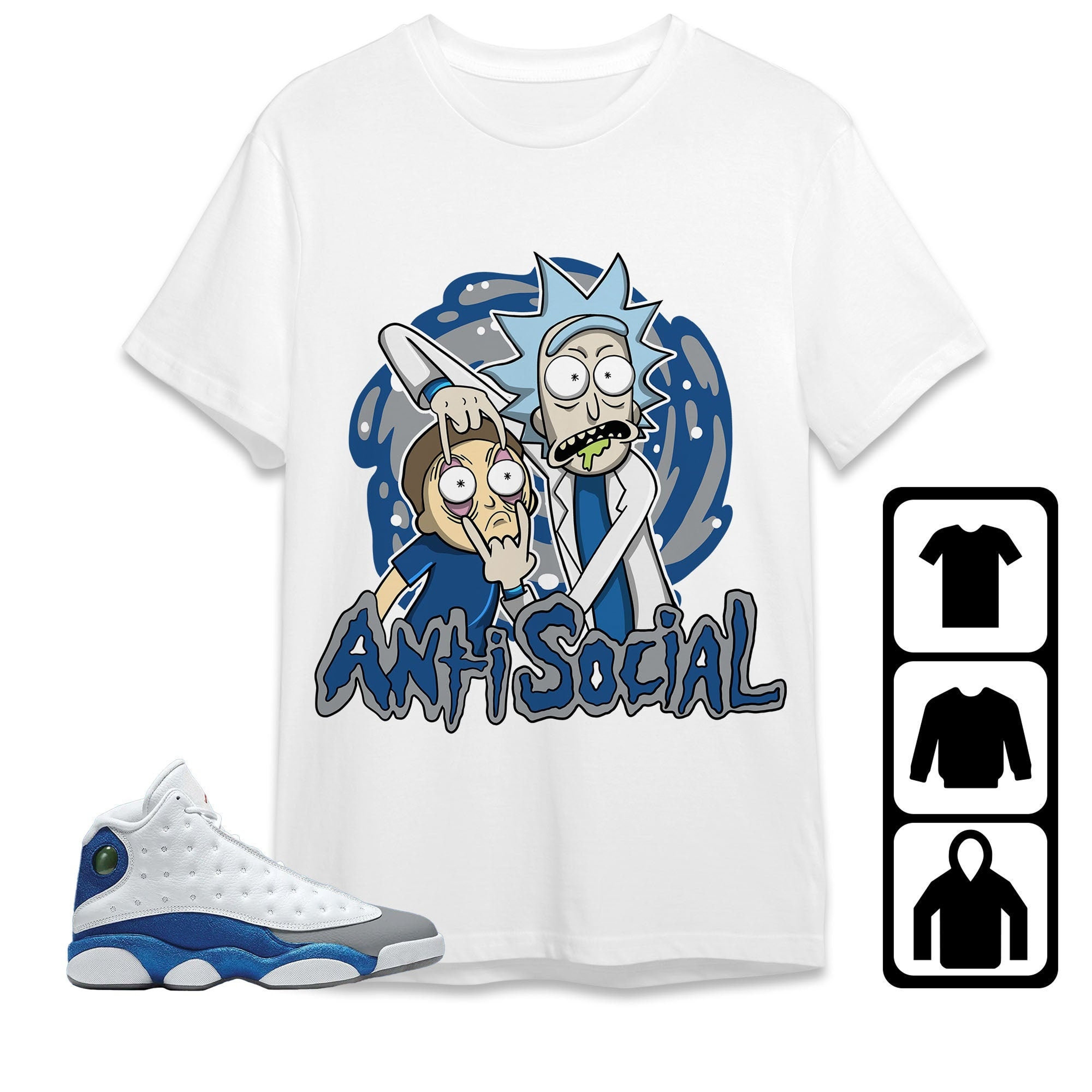 Jordan 13 Retro French Blue Unisex Shirt Rick Anti Social, Shirt To Match Sneaker