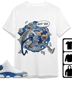 Jordan 13 Retro French Blue Unisex Shirt Rick Got Em, Shirt To Match Sneaker