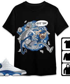 Jordan 13 Retro French Blue Unisex Shirt Rick Got Em, Shirt To Match Sneaker