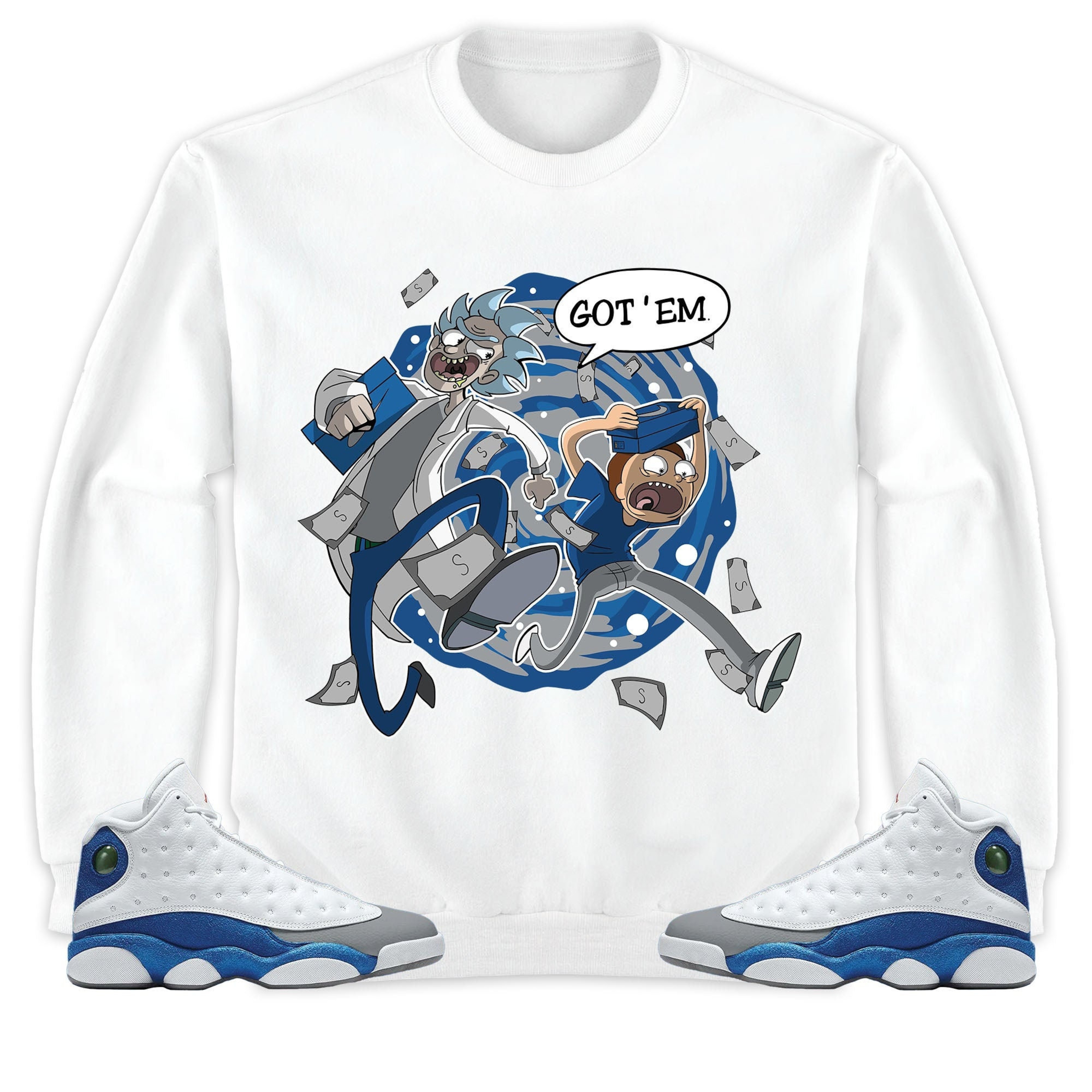 Jordan 13 Retro French Blue Unisex Shirt Rick Got Em, Shirt To Match Sneaker