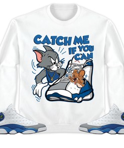 Jordan 13 Retro French Blue Unisex Sweatshirt, Hoodie, Catch Me If You Can, Shirt To Match Sneaker