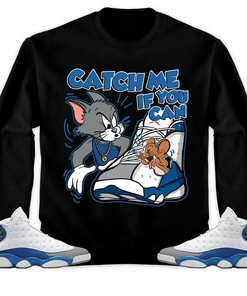 Jordan 13 Retro French Blue Unisex Sweatshirt, Hoodie, Catch Me If You Can, Shirt To Match Sneaker