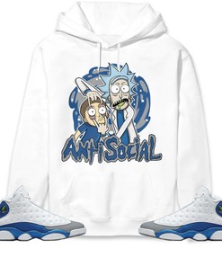 Jordan 13 Retro French Blue Unisex Sweatshirt, Hoodie Rick Anti Social, Shirt To Match Sneaker