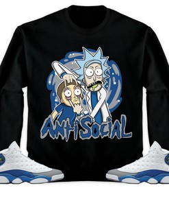 Jordan 13 Retro French Blue Unisex Sweatshirt, Hoodie Rick Anti Social, Shirt To Match Sneaker