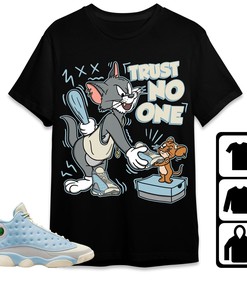 Jordan 13 SoleFly Unisex Shirt Trust No One Cat And Mouse, Shirt To Match Sneaker