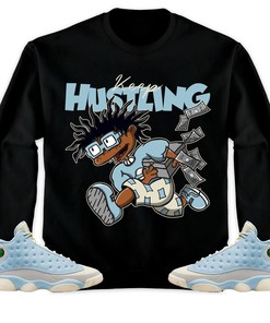 Jordan 13 SoleFly Unisex Sweatshirt, Hoodie Keep Hustling, Shirt To Match Sneaker