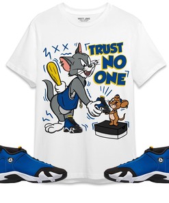 Jordan 14 Laney Unisex Shirt Trust No One Cat And Mouse, Shirt To Match Sneaker