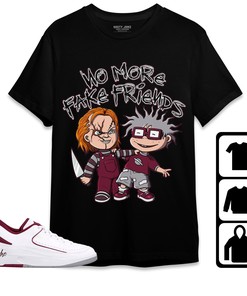 Jordan 2 Low Cherrywood Unisex Shirt Chuckie No More Fake Friends, Shirt To Match Sneaker