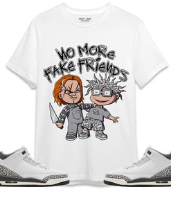Jordan 3 Hide N Sneak Unisex Shirt Chuckie No More Fake Friends, Shirt To Match Sneaker