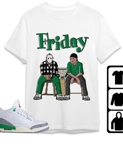 Jordan 3 Lucky Green Unisex Shirt Friday, Shirt To Match Sneaker