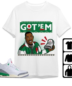 Jordan 3 Lucky Green Unisex Shirt Got Em 90s TV Style, Shirt To Match Sneaker