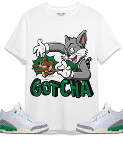 Jordan 3 Lucky Green Unisex Shirt Gotcha Cat And Mouse, Shirt To Match Sneaker