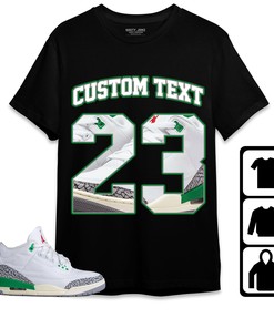 Jordan 3 Lucky Green Unisex Shirt Number 23 CM3 Custom Text, Shirt To Match Sneaker