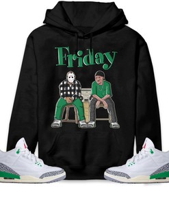 Jordan 3 Lucky Green Unisex Sweatshirt, Hoodie Friday, Shirt To Match Sneaker