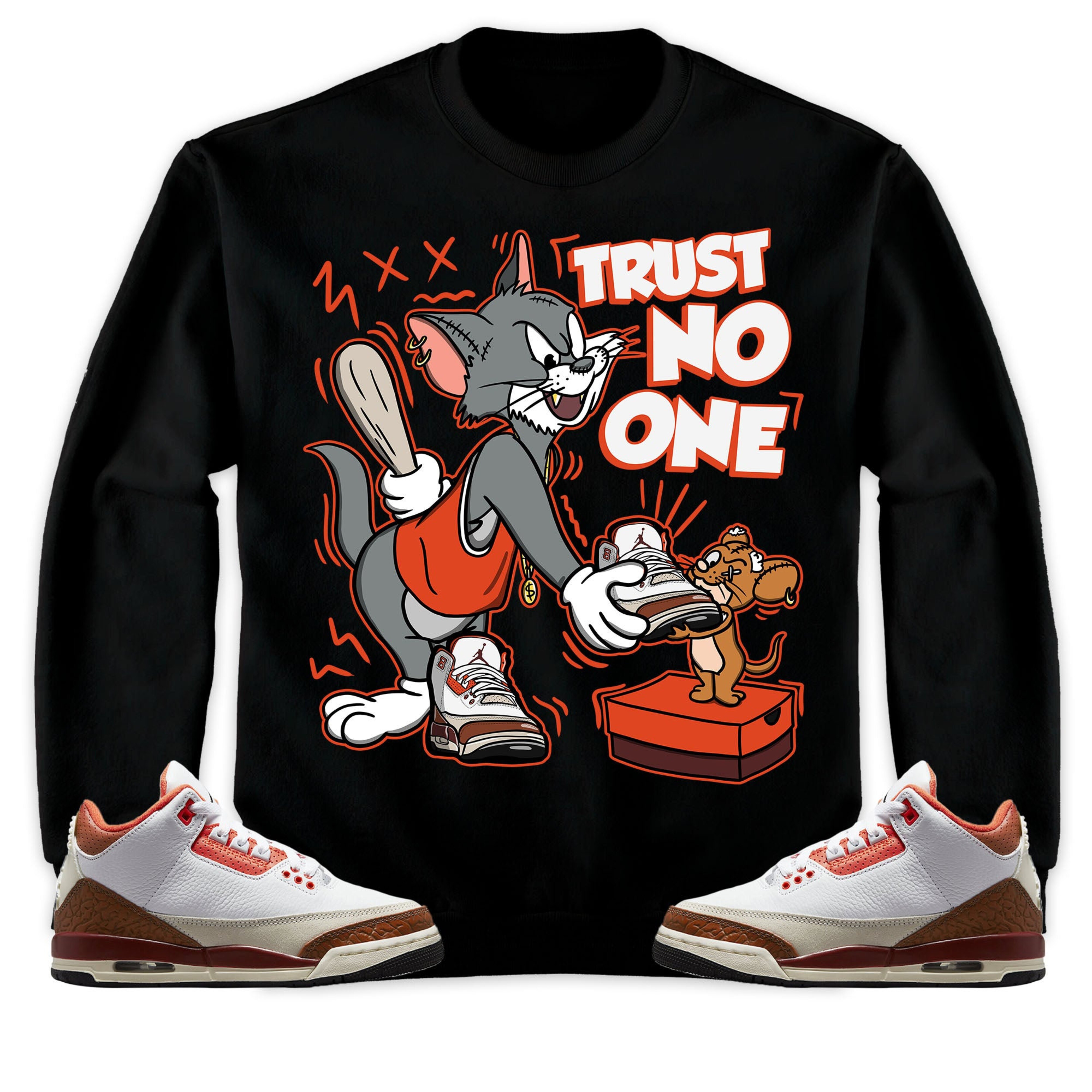 Jordan 3 Mars Stone Unisex Sweatshirt, Hoodie Trust No One Cat And Mouse, Shirt To Match Sneaker
