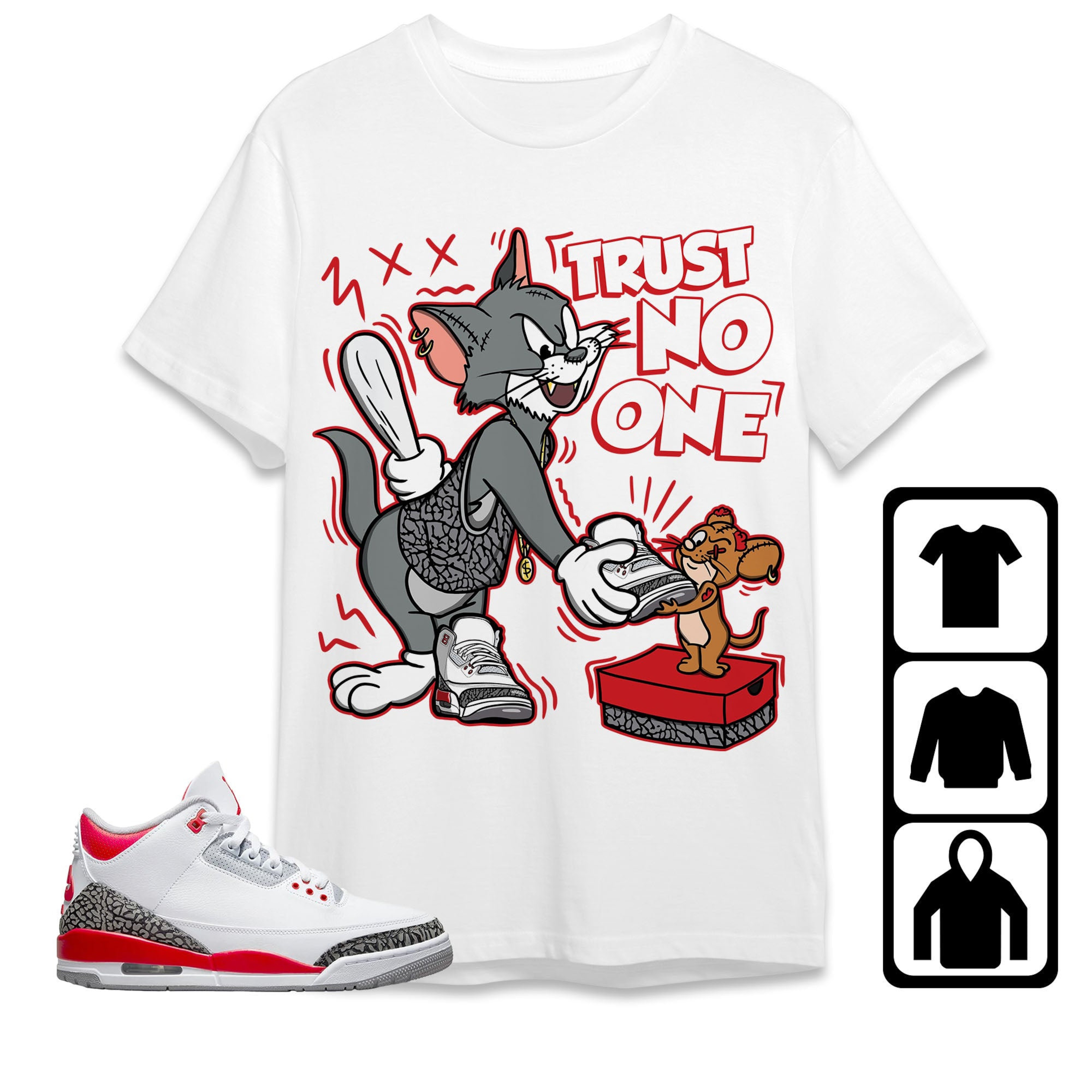 Jordan 3 Retro Fire Red 2022 Unisex Shirt Trust No One Cat And Mouse, Shirt To Match Sneaker