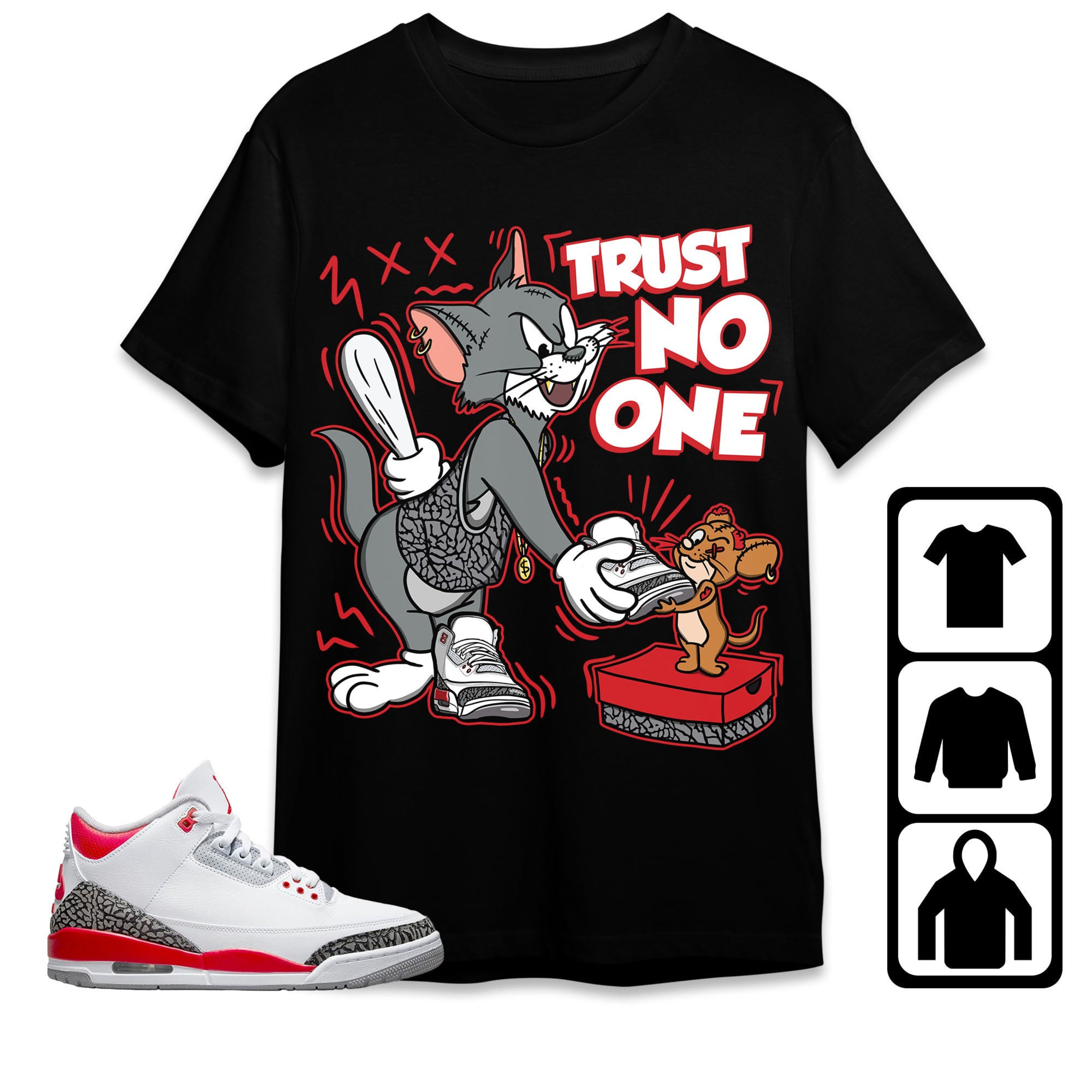 Jordan 3 Retro Fire Red 2022 Unisex Shirt Trust No One Cat And Mouse, Shirt To Match Sneaker
