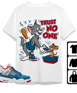 Jordan 4 Messy Room Unisex Shirt Trust No One Cat And Mouse, Shirt To Match Sneaker