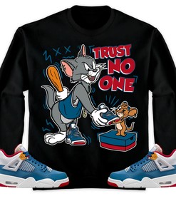 Jordan 4 Messy Room Unisex Sweatshirt, Hoodie Trust No One Cat And Mouse, Shirt To Match Sneaker