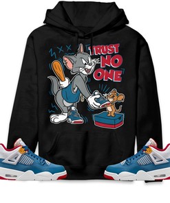 Jordan 4 Messy Room Unisex Sweatshirt, Hoodie Trust No One Cat And Mouse, Shirt To Match Sneaker