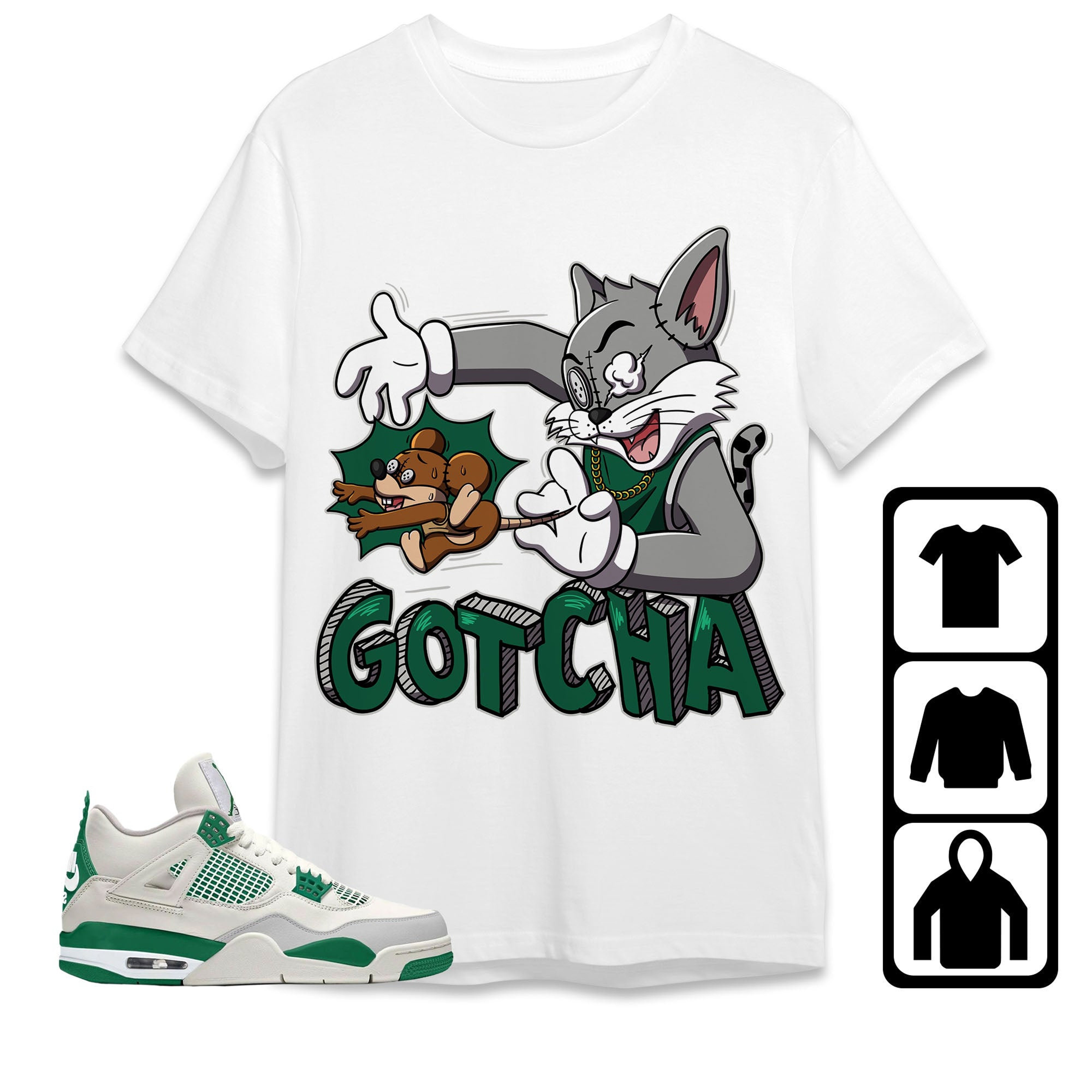 Jordan 4 SB Pine Green Unisex Shirt Gotcha Cat And Mouse, Shirt To Match Sneaker