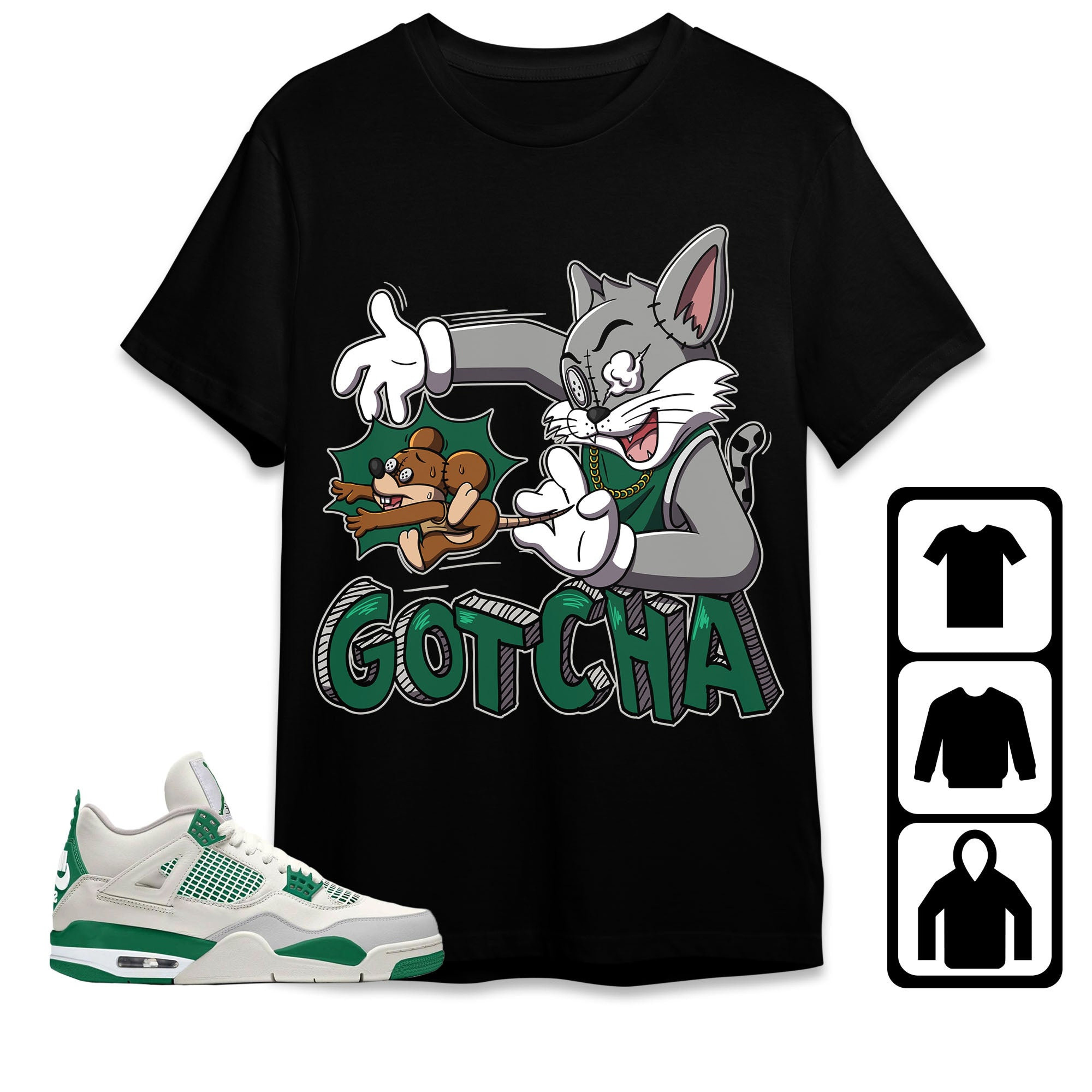 Jordan 4 SB Pine Green Unisex Shirt Gotcha Cat And Mouse, Shirt To Match Sneaker