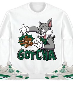 Jordan 4 SB Pine Green Unisex Shirt Gotcha Cat And Mouse, Shirt To Match Sneaker