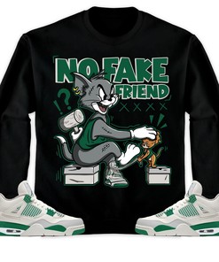 Jordan 4 SB Pine Green Unisex Sweatshirt, Hoodie Fake Friend Cat And Mouse, Shirt To Match Sneaker
