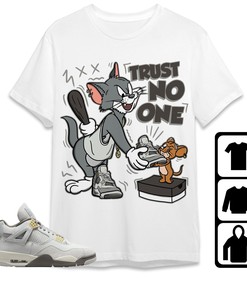 Jordan 4 SE Craft Photon Dust Unisex Shirt Trust No One Cat And Mouse, Shirt To Match Sneaker