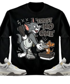 Jordan 4 SE Craft Photon Dust Unisex Sweatshirt, Hoodie Trust No One Cat And Mouse, Shirt To Match Sneaker