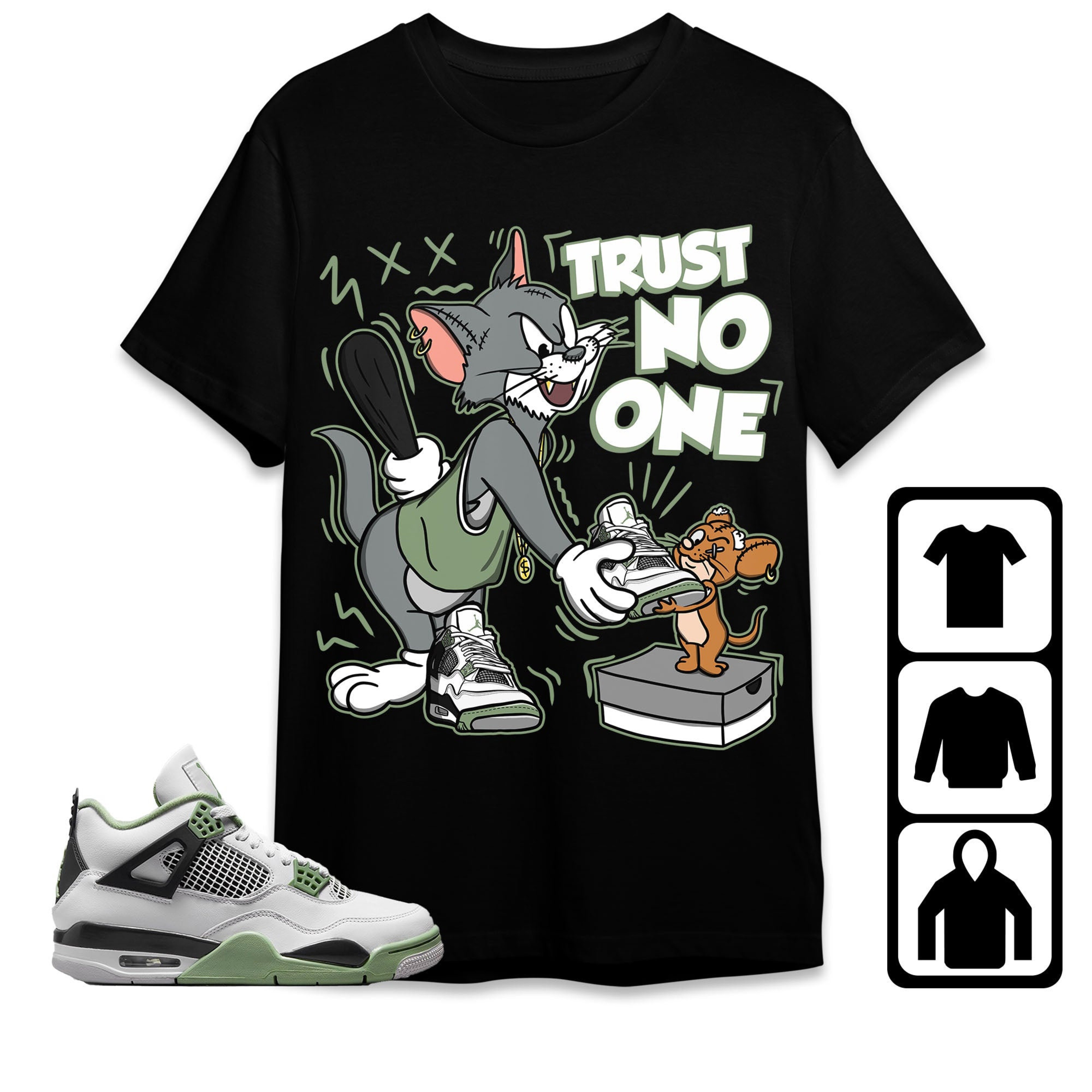 Jordan 4 Seafoam Oil Green Unisex Shirt Trust No One Cat And Mouse, Shirt To Match Sneaker