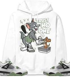 Jordan 4 Seafoam Oil Green Unisex Sweatshirt, Hoodie Trust No One Cat And Mouse, Shirt To Match Sneaker