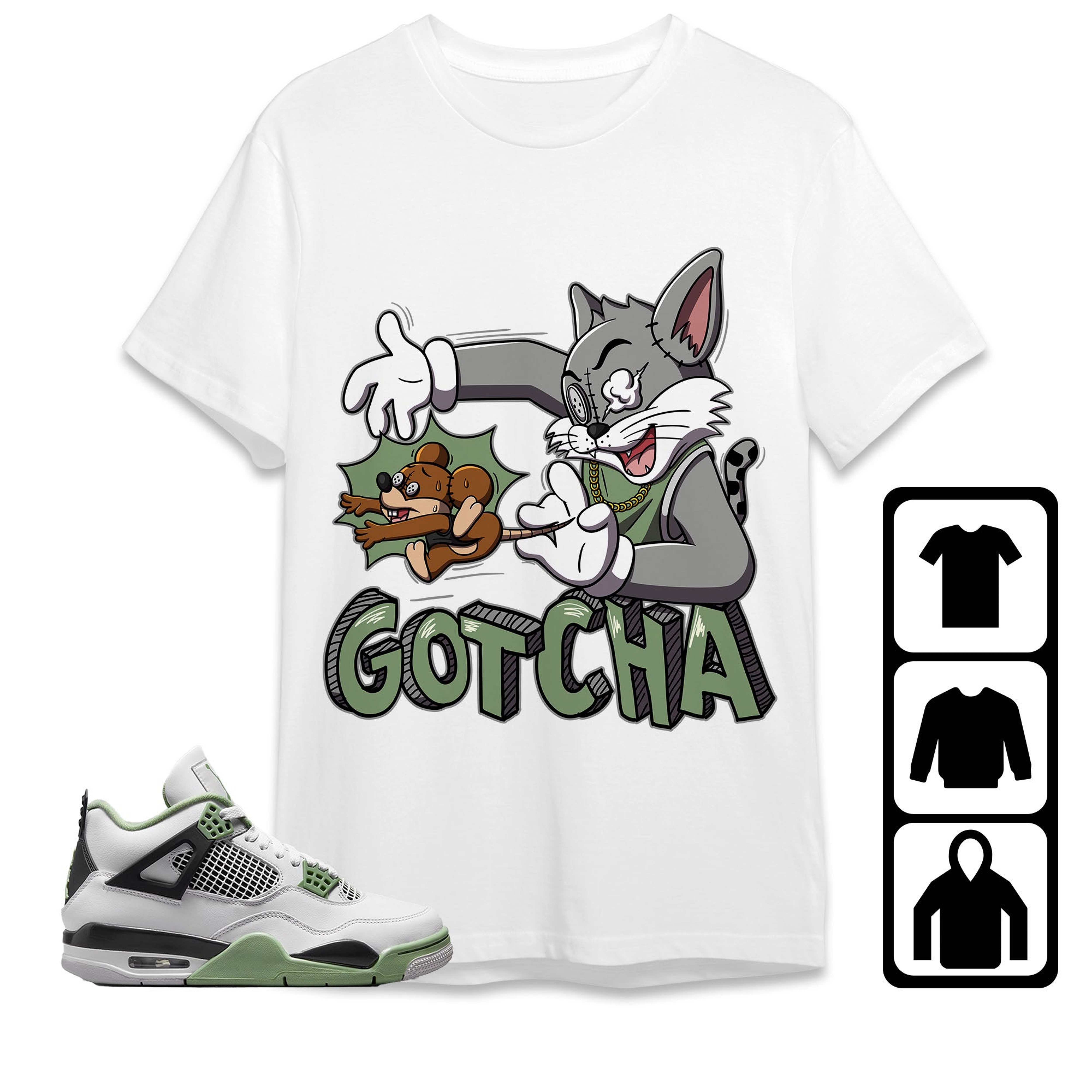 Jordan 4 Seafoam Oil Green Unisex T-Shirt, Sweatshirt, Hoodie, Gotcha Cat And Mouse, Shirt To Match Sneaker