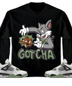 Jordan 4 Seafoam Oil Green Unisex T-Shirt, Sweatshirt, Hoodie, Gotcha Cat And Mouse, Shirt To Match Sneaker