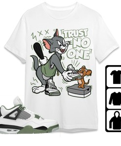 Jordan 4 Seafoam Oil Green Unisex T-Shirt, Tee, Trust No One Cat And Mouse, Shirt To Match Sneaker