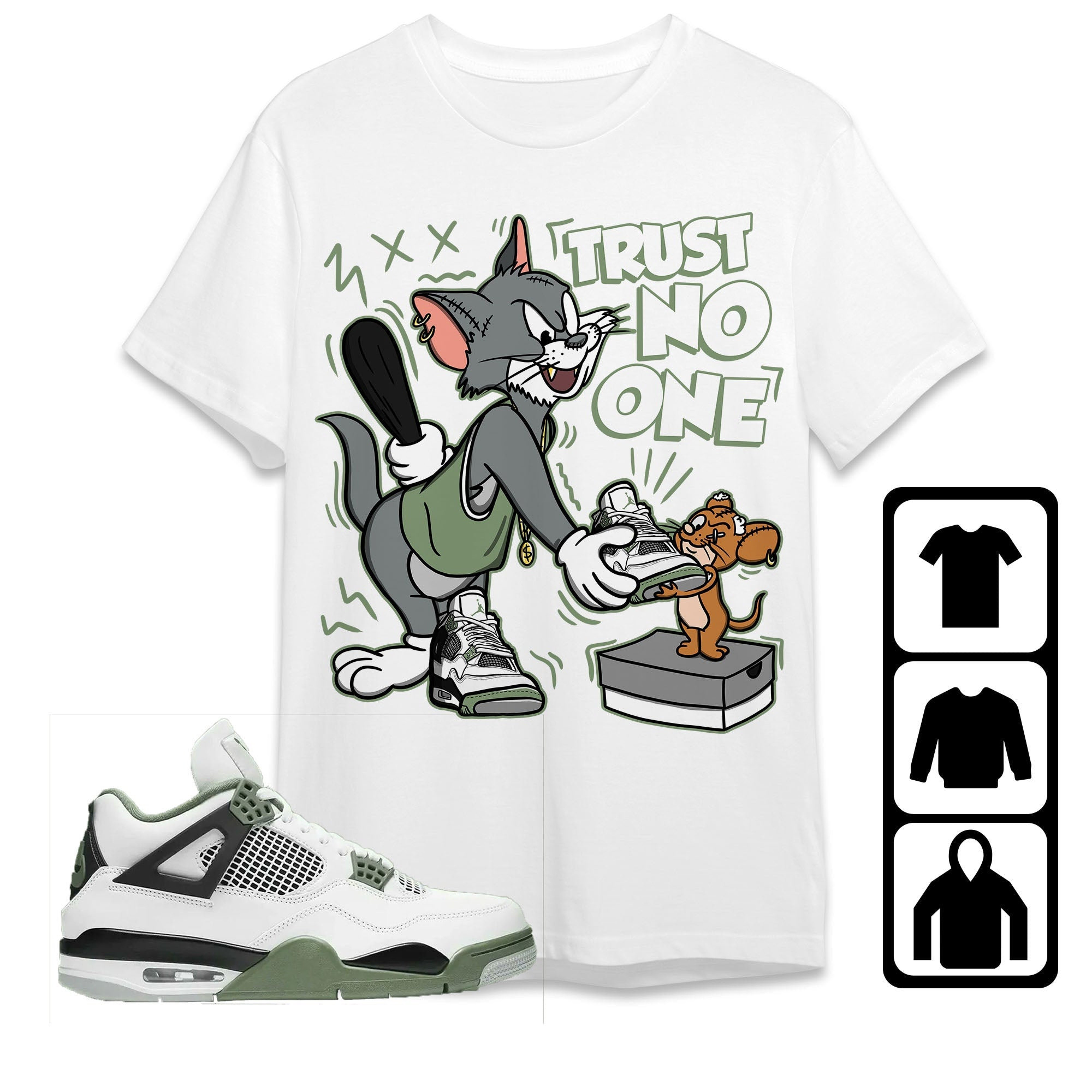 Jordan 4 Seafoam Oil Green Unisex T-Shirt, Tee, Trust No One Cat And Mouse, Shirt To Match Sneaker