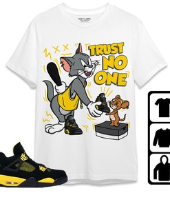 Jordan 4 Thunder Unisex Shirt Trust No One Cat And Mouse, Shirt To Match Sneaker