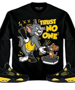 Jordan 4 Thunder Unisex Shirt Trust No One Cat And Mouse, Shirt To Match Sneaker