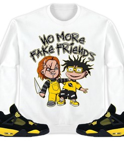 Jordan 4 Thunder Unisex Sweatshirt, Hoodie Chuk No More Fake Friends, Shirt To Match Sneaker