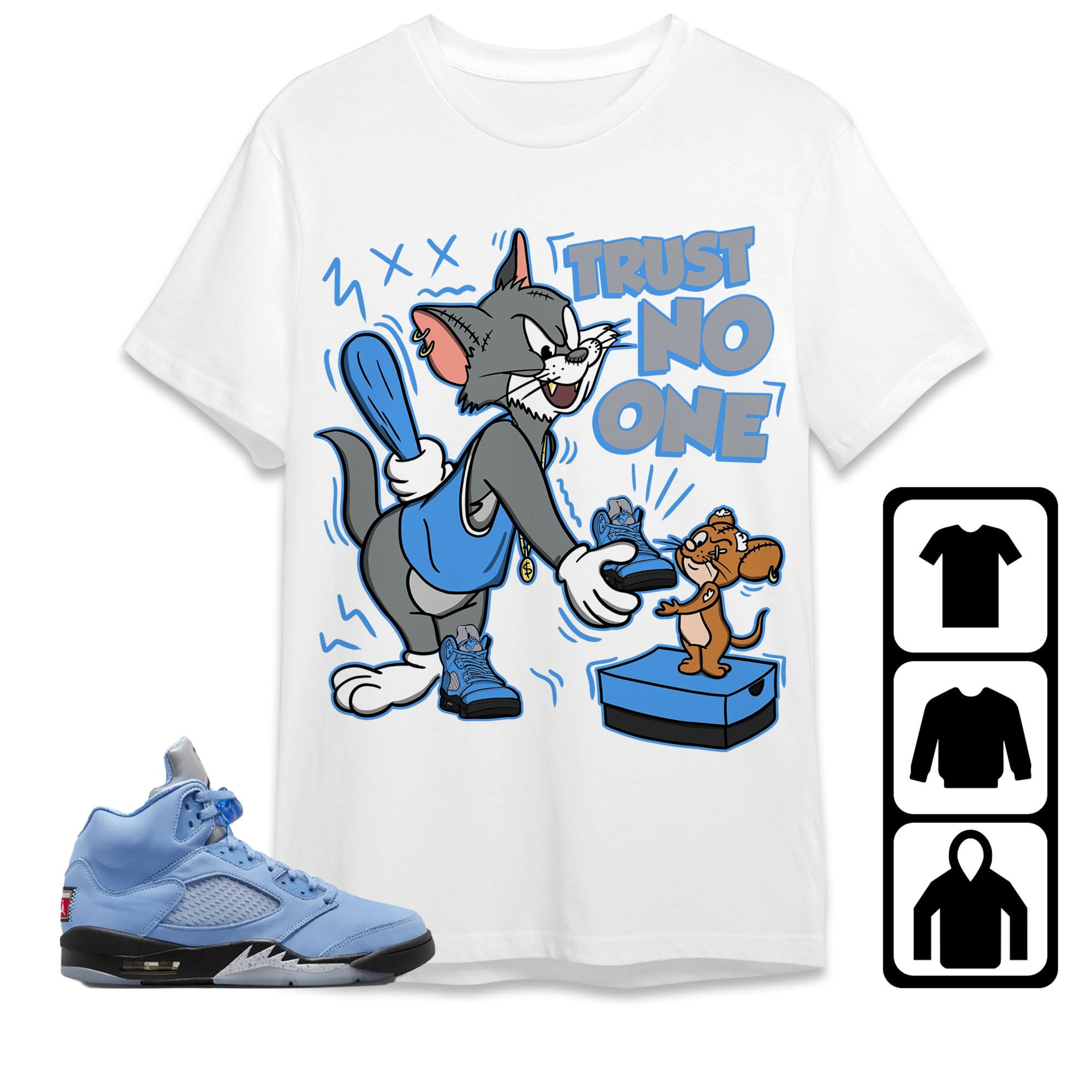 Jordan 5 University Blue Unisex Shirt Trust No One Cat And Mouse, Shirt To Match Sneaker