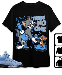 Jordan 5 University Blue Unisex Shirt Trust No One Cat And Mouse, Shirt To Match Sneaker