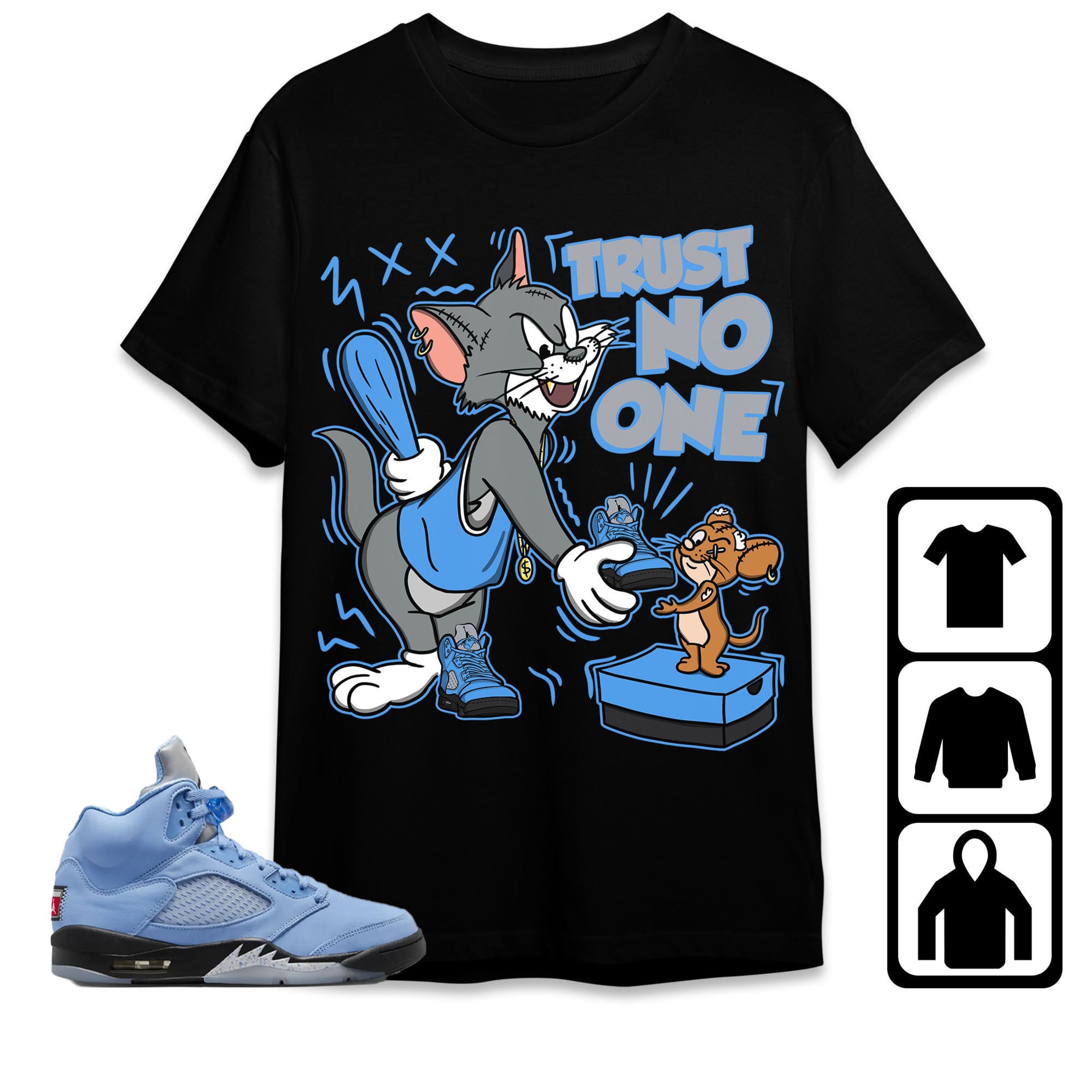 Jordan 5 University Blue Unisex Shirt Trust No One Cat And Mouse, Shirt To Match Sneaker