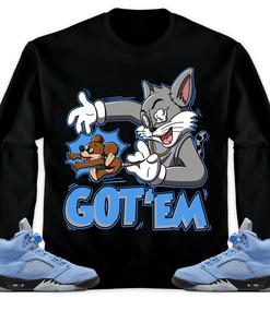 Jordan 5 University Blue Unisex Sweatshirt, Hoodie Got Em Cat And Mouse, Shirt To Match Sneaker
