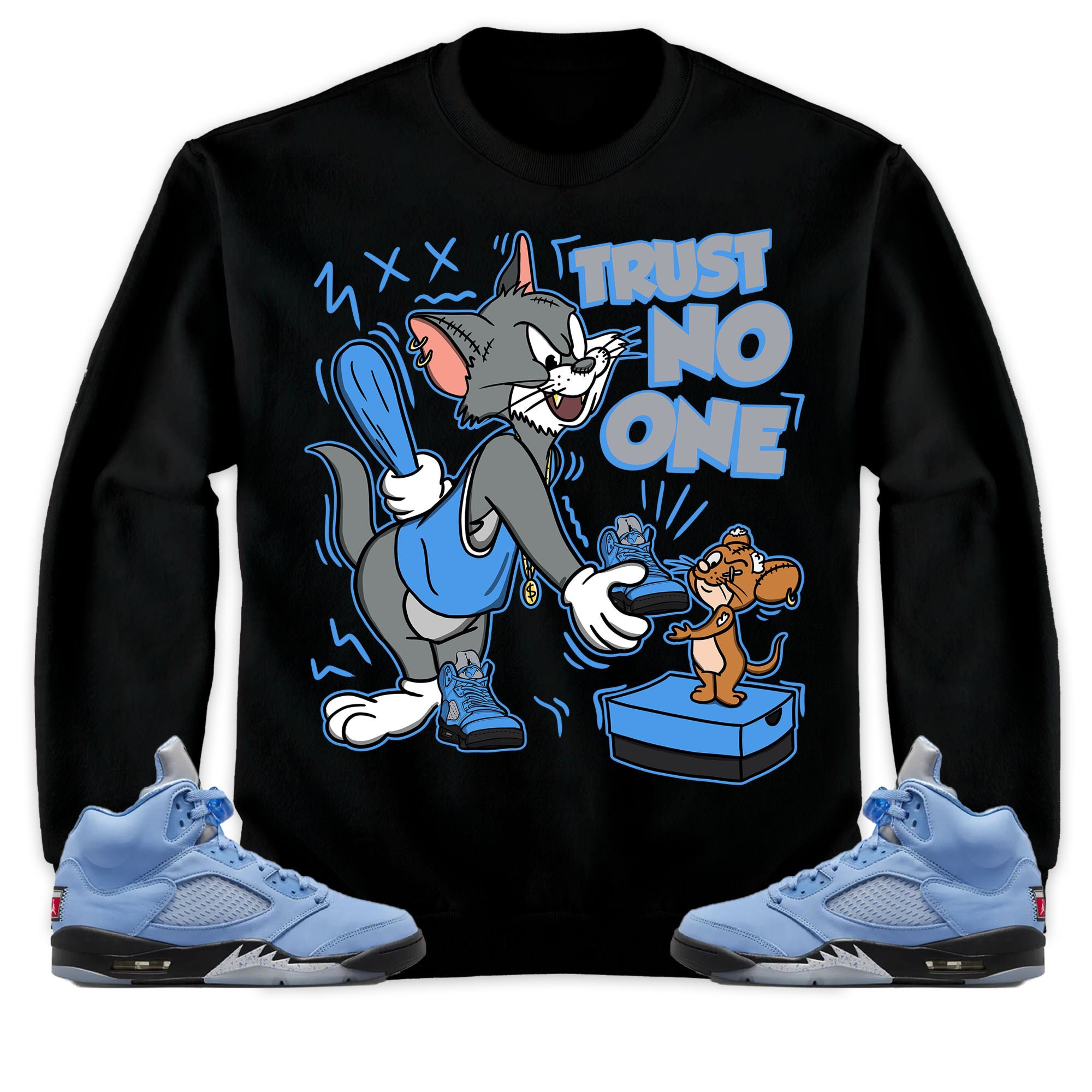 Jordan 5 University Blue Unisex Sweatshirt, Hoodie Trust No One Cat And Mouse, Shirt To Match Sneaker