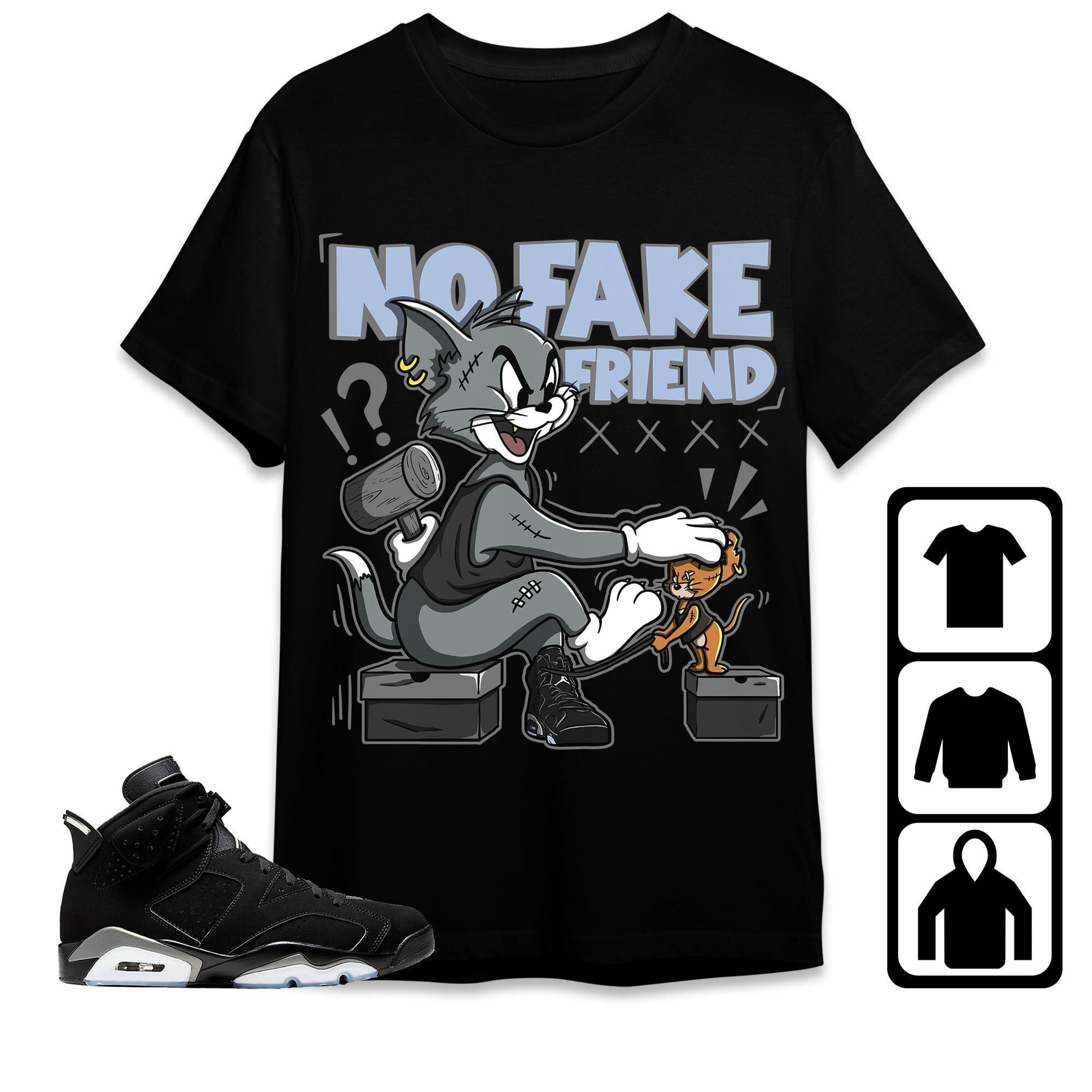 Jordan 6 Black Chrome Metallic Silver Unisex Shirt Fake Friend Cat And Mouse, Shirt To Match Sneaker