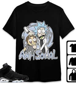 Jordan 6 Black Chrome Metallic Silver Unisex Shirt Rick Anti Social, Shirt To Match Sneaker
