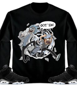 Jordan 6 Black Chrome Metallic Silver Unisex Sweatshirt, Hoodie Rick Got Em, Shirt To Match Sneaker