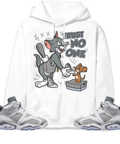 Jordan 6 Cool Grey Unisex Sweatshirt, Hoodie Trust No One Cat And Mouse, Shirt To Match Sneaker