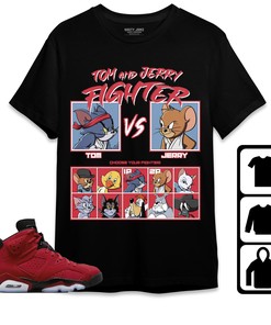 Jordan 6 Toro Bravo Unisex Shirt, Hoodie, Sweatshirt Cat And Mouse Fighter, Shirt To Match Sneaker