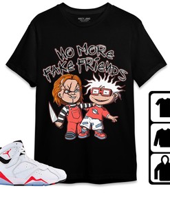 Jordan 7 White Infrared Unisex Shirt Chuckie No More Fake Friends, Shirt To Match Sneaker